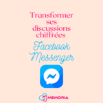 processus pour exporter des discussions chiffrée facebook messenger